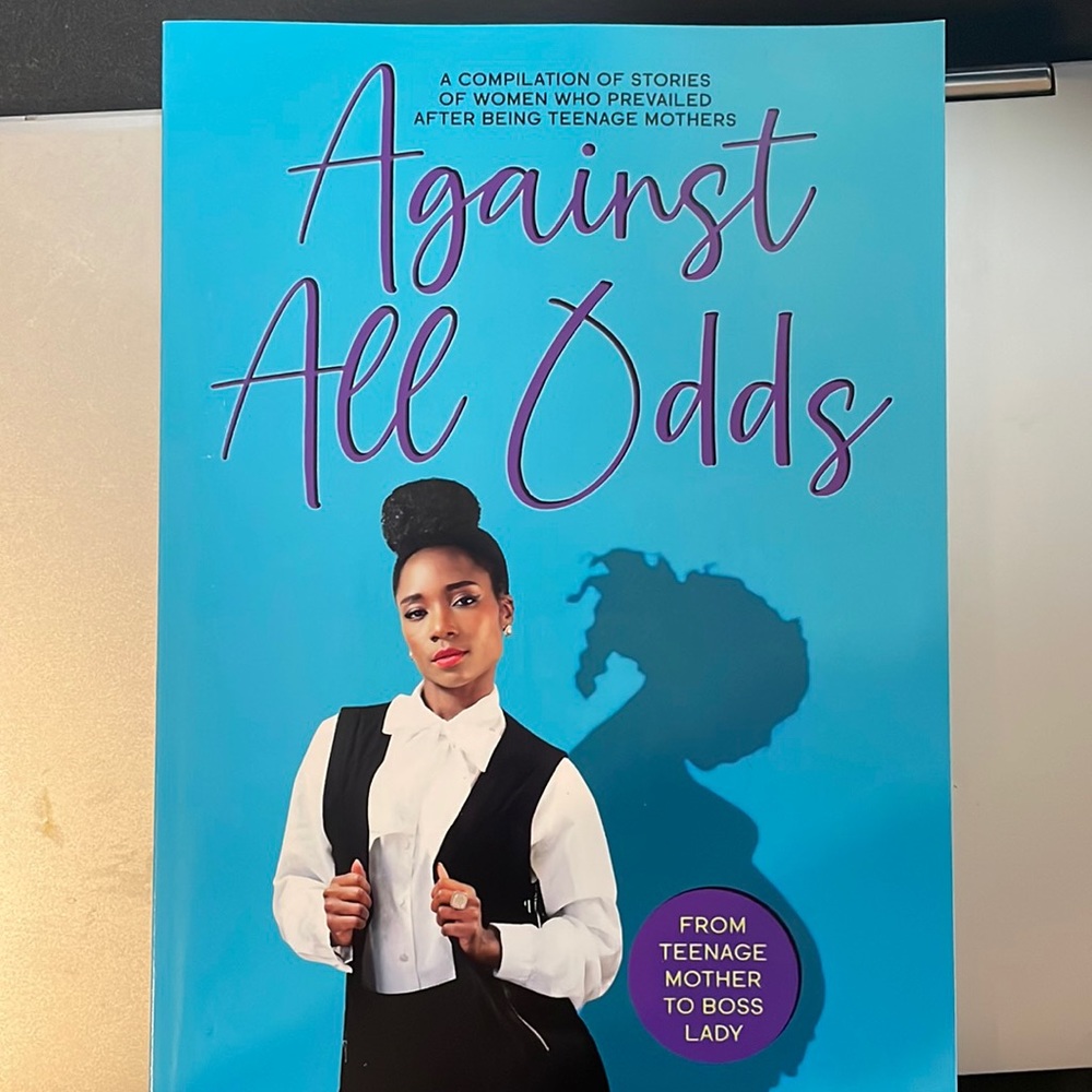 Against All Odds; From Teenage Mother To Boss Lady
